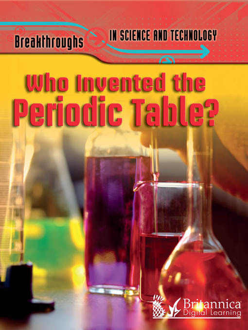 Title details for Who Invented the Periodic Table? by Britannica Digital Learning - Available